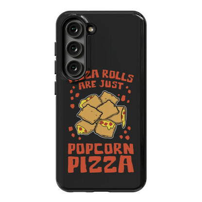 Pizza Rolls Are Just Popcorn Pizza Phone Case