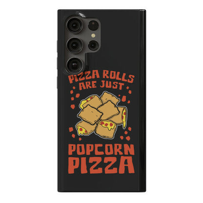 Pizza Rolls Are Just Popcorn Pizza Phone Case