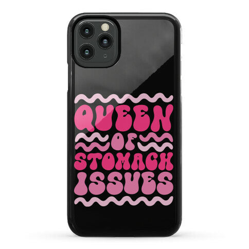 Queen of Stomach Issues Phone Case