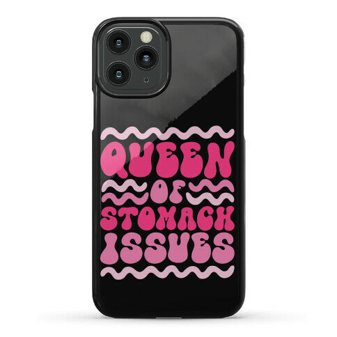 Queen of Stomach Issues Phone Case