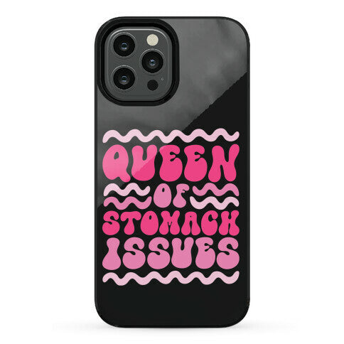 Queen of Stomach Issues Phone Case