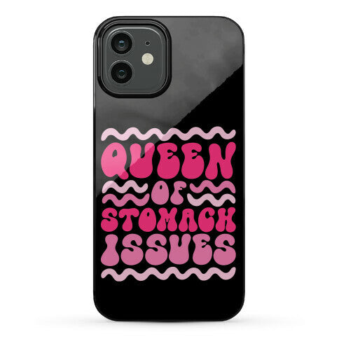 Queen of Stomach Issues Phone Case