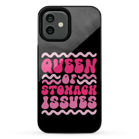 Queen of Stomach Issues Phone Case
