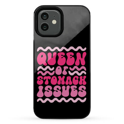 Queen of Stomach Issues Phone Case
