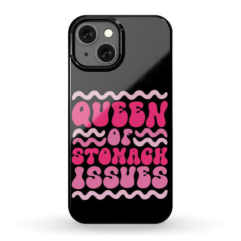 Queen of Stomach Issues Phone Case