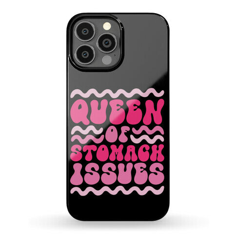 Queen of Stomach Issues Phone Case