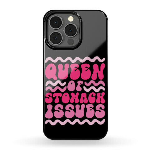 Queen of Stomach Issues Phone Case