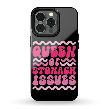 Queen of Stomach Issues Phone Case