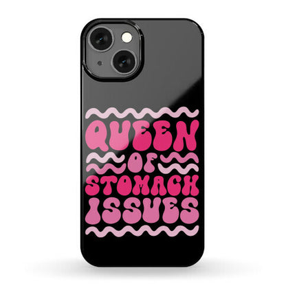 Queen of Stomach Issues Phone Case