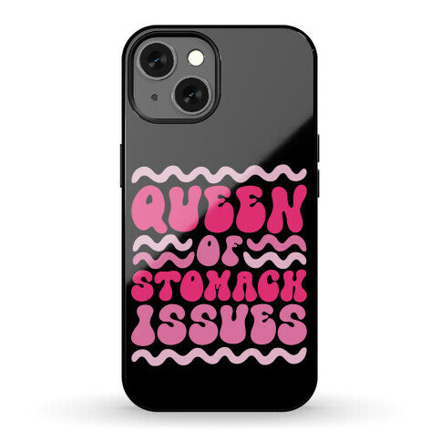 Queen of Stomach Issues Phone Case
