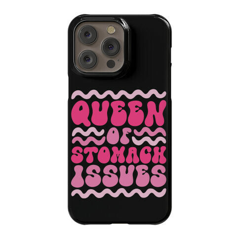 Queen of Stomach Issues Phone Case