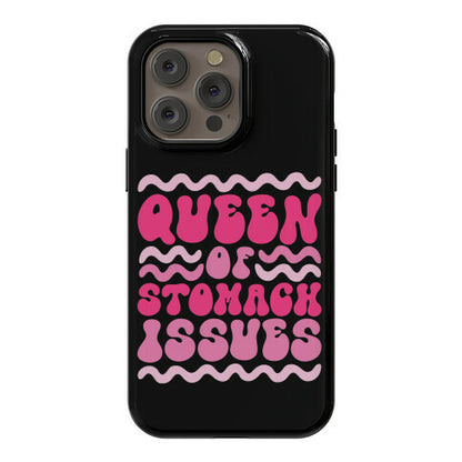 Queen of Stomach Issues Phone Case