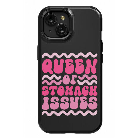 Queen of Stomach Issues Phone Case