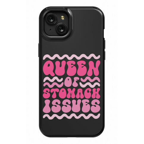 Queen of Stomach Issues Phone Case