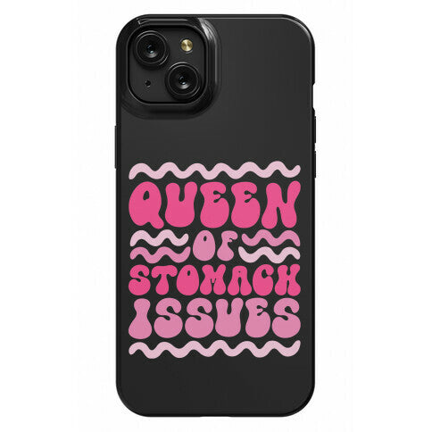 Queen of Stomach Issues Phone Case