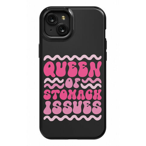 Queen of Stomach Issues Phone Case
