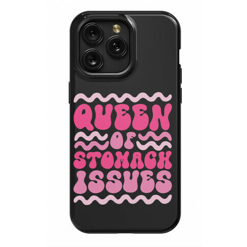 Queen of Stomach Issues Phone Case