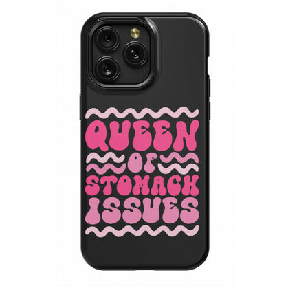 Queen of Stomach Issues Phone Case