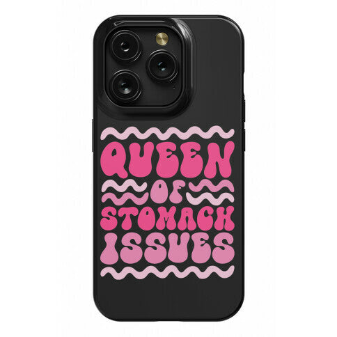Queen of Stomach Issues Phone Case