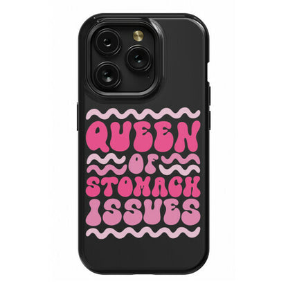 Queen of Stomach Issues Phone Case