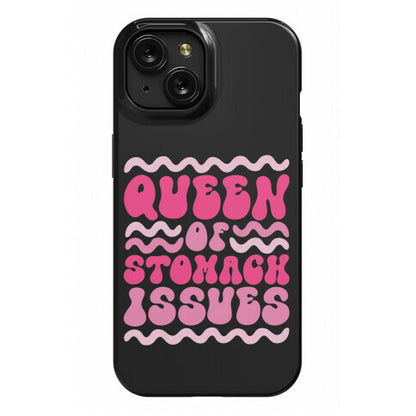 Queen of Stomach Issues Phone Case