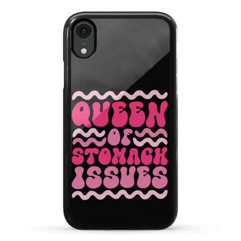 Queen of Stomach Issues Phone Case