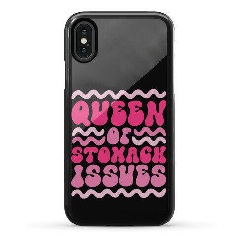 Queen of Stomach Issues Phone Case