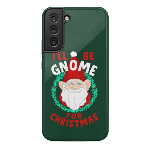 I'll Be Gnome for Christmas Phone Case