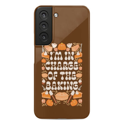 I'm In Charge Of the Baking (Thanksgiving) Phone Case