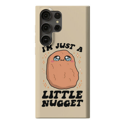 I'm Just A Little Nugget Phone Case