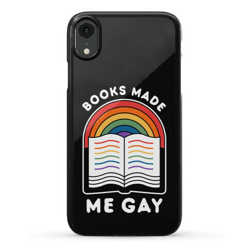 Books Made Me Gay Phone Case