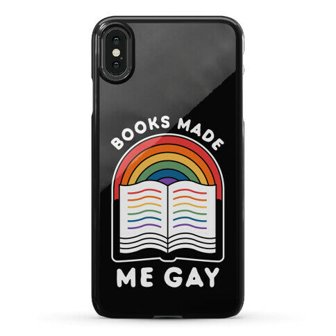 Books Made Me Gay Phone Case