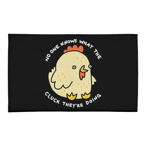 No One Knows What The Cluck They're Doing Chicken Welcome Mat