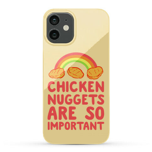 Chicken Nuggets Are So Important Phone Case