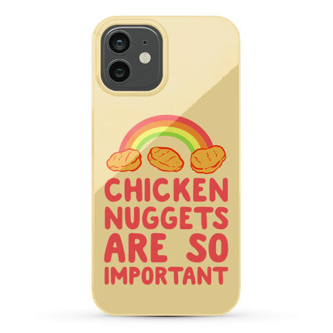 Chicken Nuggets Are So Important Phone Case
