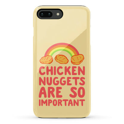 Chicken Nuggets Are So Important Phone Case