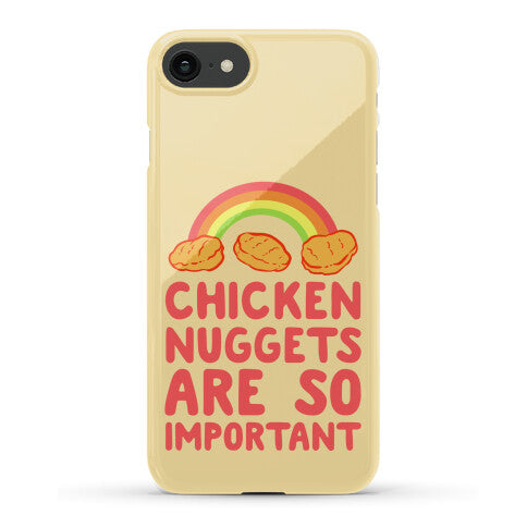 Chicken Nuggets Are So Important Phone Case