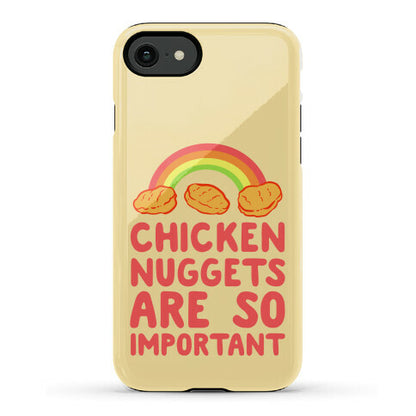 Chicken Nuggets Are So Important Phone Case
