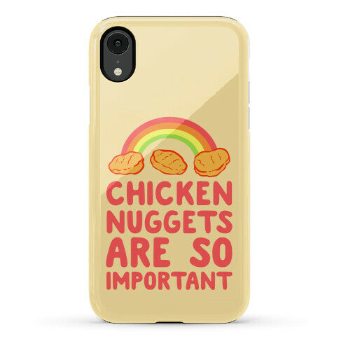 Chicken Nuggets Are So Important Phone Case