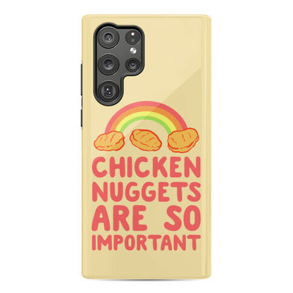 Chicken Nuggets Are So Important Phone Case