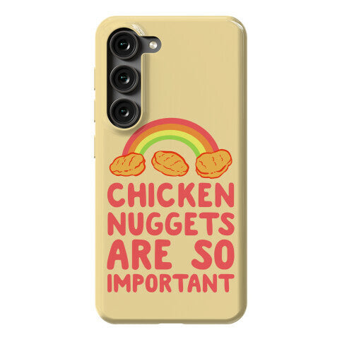 Chicken Nuggets Are So Important Phone Case