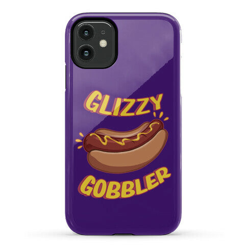 Glizzy Gobbler Phone Case