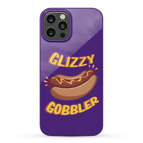 Glizzy Gobbler Phone Case