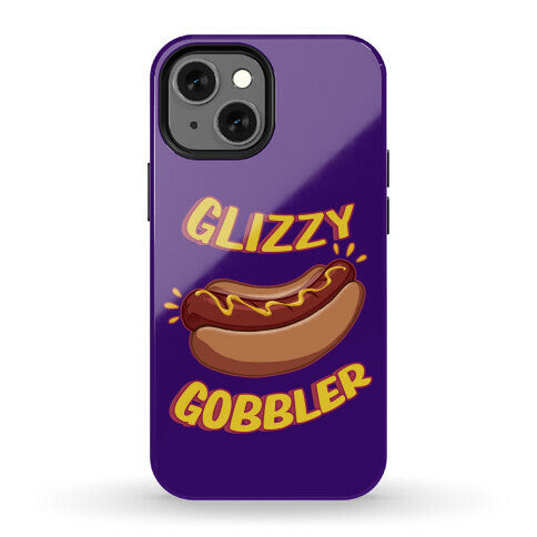 Glizzy Gobbler Phone Case
