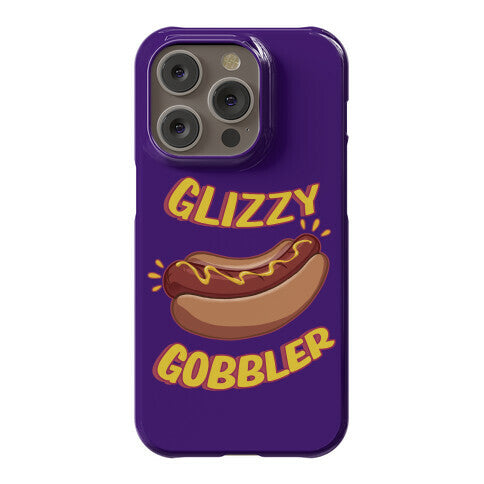 Glizzy Gobbler Phone Case