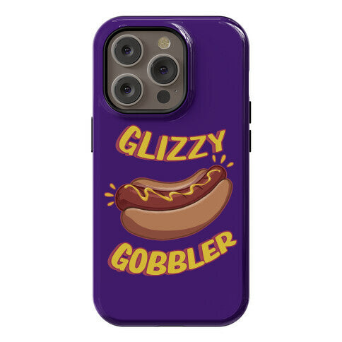 Glizzy Gobbler Phone Case