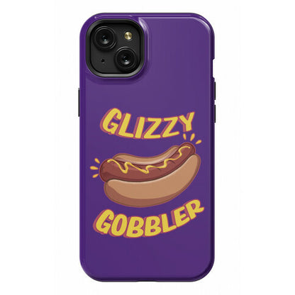 Glizzy Gobbler Phone Case