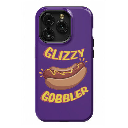 Glizzy Gobbler Phone Case
