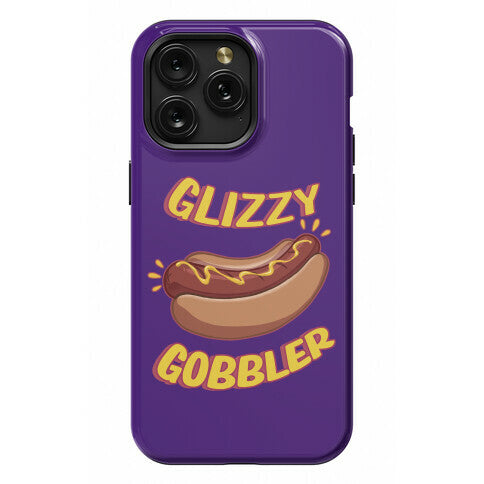 Glizzy Gobbler Phone Case