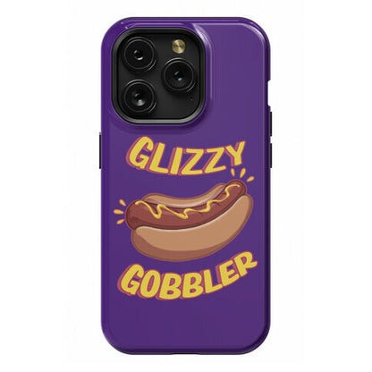 Glizzy Gobbler Phone Case